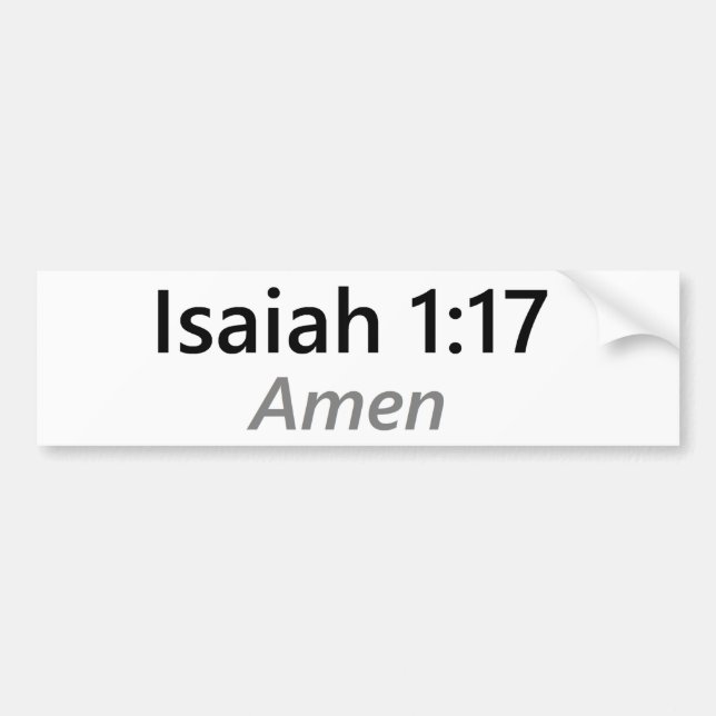 Isaiah 1:17 bumper sticker (Front)