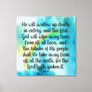 Isaiah 25:8 Canvas Print