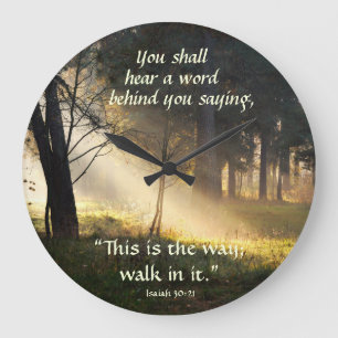Isaiah 30:21 "This is the way, walk in it." Large Clock