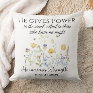 Isaiah 40:29 He gives power Wildflowers Scripture Cushion