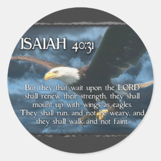 ISAIAH 40:31 Mount up with wings as EAGLES Classic Round Sticker