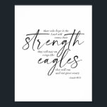 Isaiah 40:31 poster<br><div class="desc">Those Who Hope In the Lord Will Renew Their Strength, They Will Soar On Wings Like Eagles. They Will Run and Not Grow Weary. -Isaiah 40:31 Dual Fonts</div>
