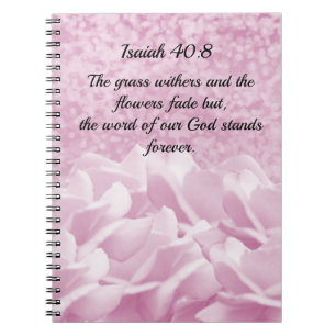 Isaiah 40:8 Scripture Verse Pink Roses Notebook