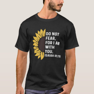 Isaiah 4110 41 10 God Jesus Religious Quote Christ T-Shirt