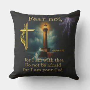 ISAIAH 41:10 DO not be afraid bible verse Cushion