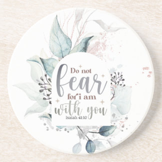 Isaiah 41:10 Do not fear I am with you Bible Verse Coaster