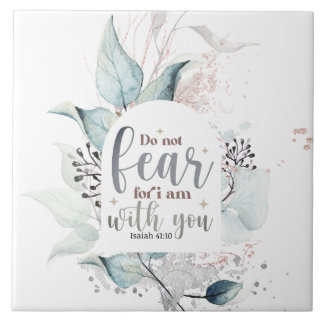 Isaiah 41:10 Do not fear I am with you Bible Verse Tile