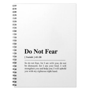 Isaiah 41:10 Do Not Fear Notebook