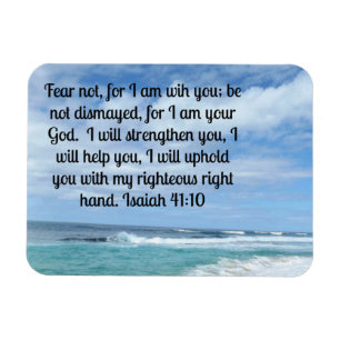 Isaiah 41:10 Fear not, for I am with you Magnet