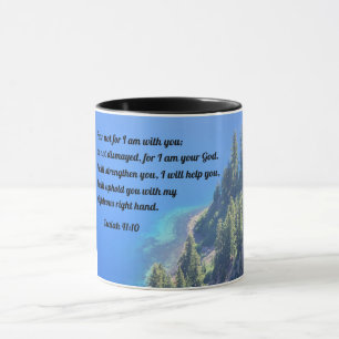 Isaiah 41:10 Fear not, for I am with you Mug