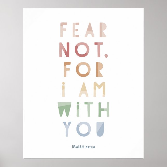 Isaiah 41:10 Fear Not, for I Am With You Poster (Front)