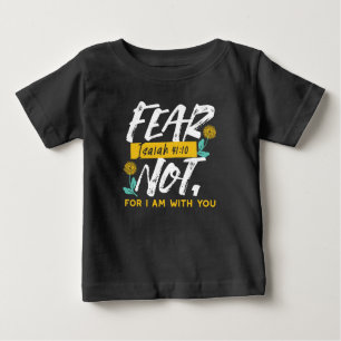Isaiah 41:10 - Fear Not Inspirational Bible Verse Baby T-Shirt