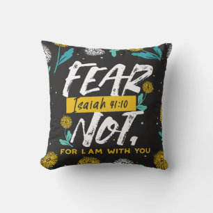 Isaiah 41:10 - Fear Not Inspirational Bible Verse  Cushion