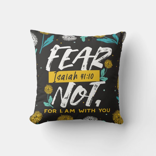 Isaiah 41:10 - Fear Not Inspirational Bible Verse  Cushion (Front)