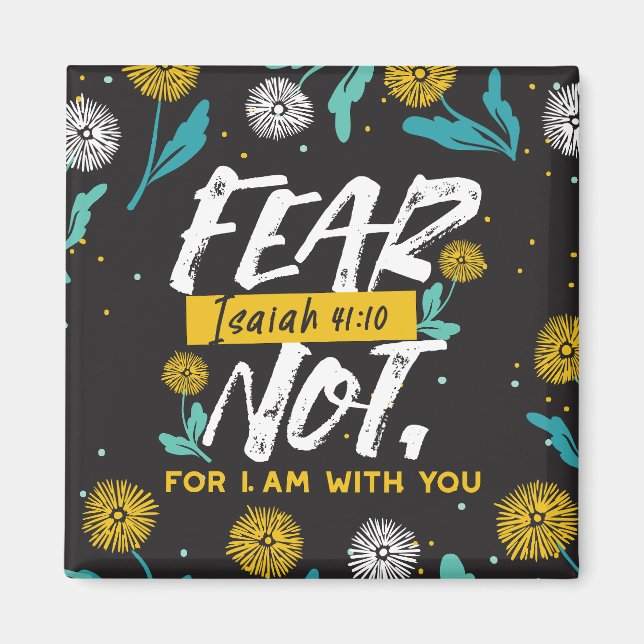 Isaiah 41:10 - Fear Not Inspirational Bible Verse  Magnet (Front)