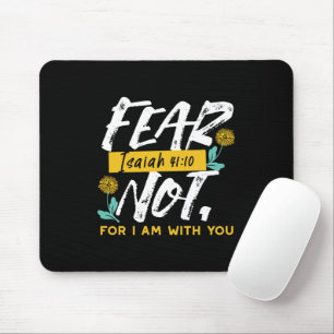 Isaiah 41:10 - Fear Not Inspirational Bible Verse  Mouse Pad
