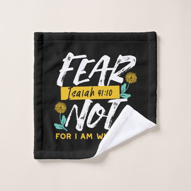 Isaiah 41:10 - Fear Not Inspirational Bible Verse  Wash Cloth (Wash Cloth)