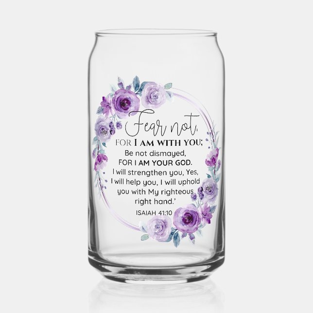 Isaiah 41:10 Fear not Purple Floral Scripture Can Glass (Front)