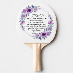 Isaiah 41:10 Fear not Purple Floral Scripture Ping Pong Paddle