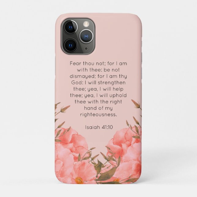 Isaiah 41:10 iPhone 11 Pro Case | Pink Florals (Back)