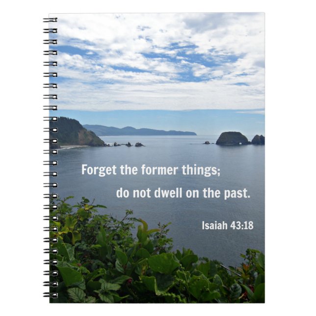 Isaiah 43:18 Forget the former things; do not... Notebook (Front)