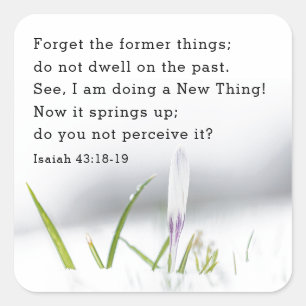 Isaiah 43:18 I am doing a NEW THING Bible Verse  Square Sticker