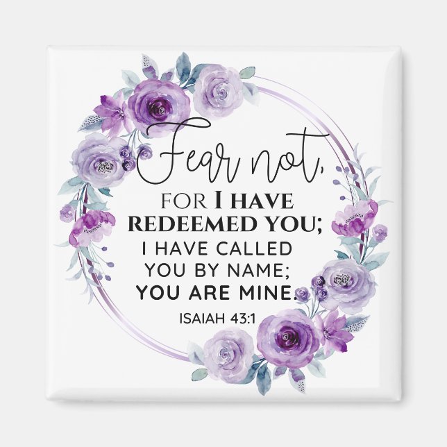Isaiah 43:1 Fear not I have Redeemed you Floral Magnet (Front)
