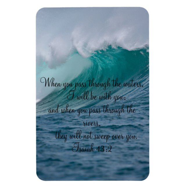 Isaiah 43:2 When You Pass Through The Waters Magnet (Vertical)
