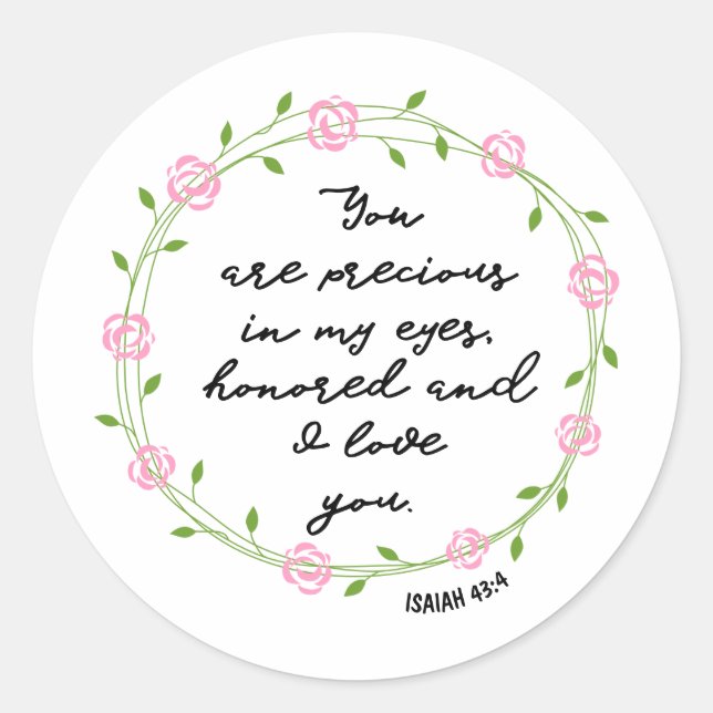 Isaiah 43:4 Precious in My Eyes Bible Verse Wreath Classic Round Sticker (Front)