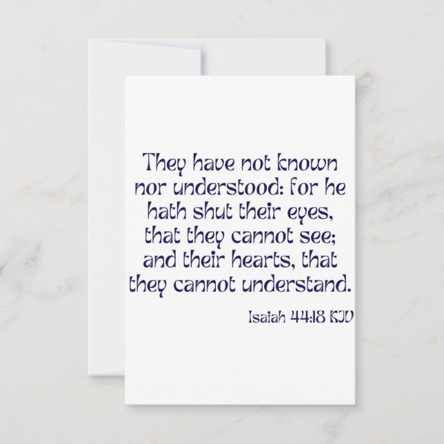 Isaiah 44:18 KJV Bible Scripture Greeting Card (Front)