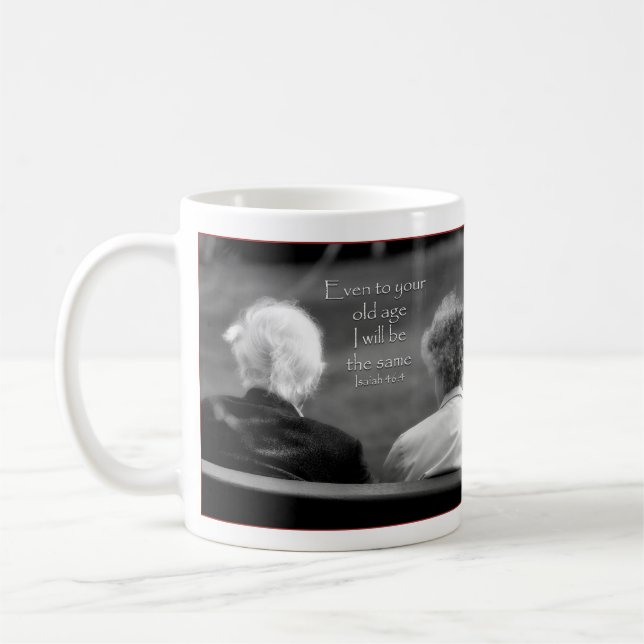 Isaiah 46:4 Even to your old age I am the same Coffee Mug (Left)