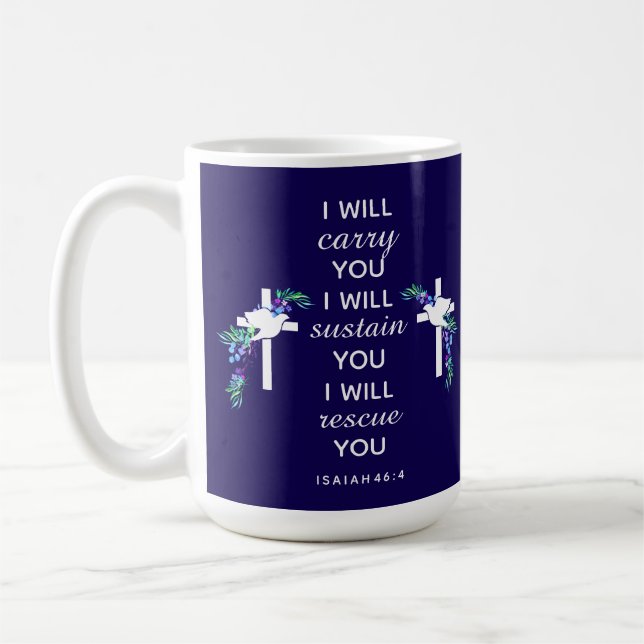 Isaiah 46:4 Inspirational Mug (Left)