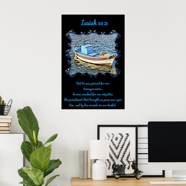 Isaiah 53:5 with a old boat in the calm ocean poster (Home Office)