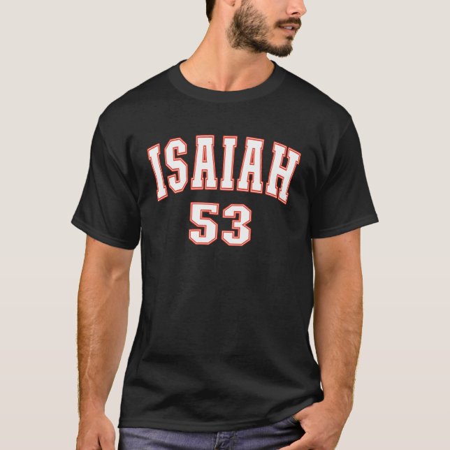 Isaiah 53 Chapter Christians Back to the Word of B T-Shirt (Front)