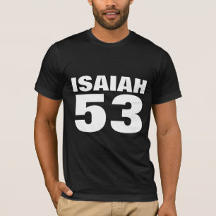 ISAIAH 53 Christian T-Shirts