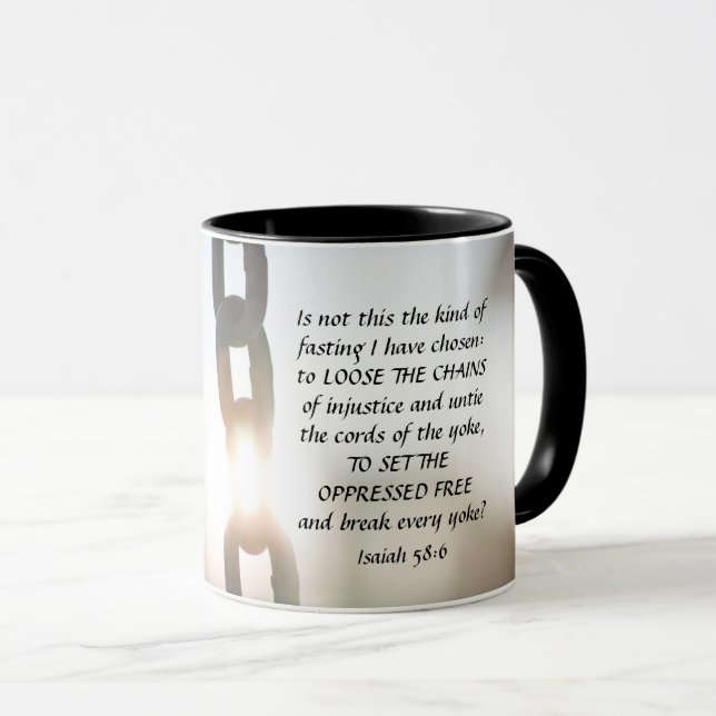 Isaiah 58:6 Kind of fasting I have chosen Mug (Front Right)