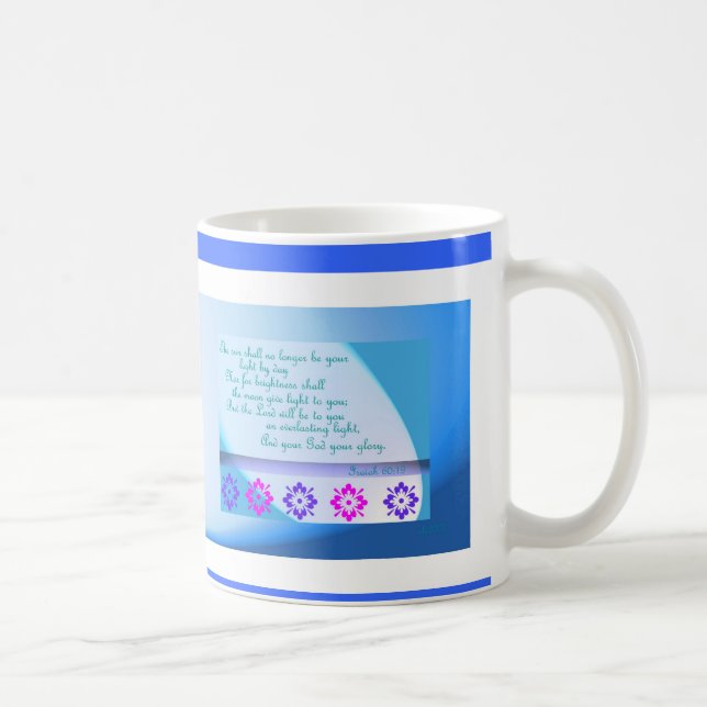 ISAIAH 60:19 COFFEE MUG (Right)