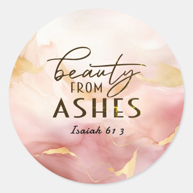 Isaiah 61 3 Beauty from Ashes Bible Verse Pink  Classic Round Sticker (Front)