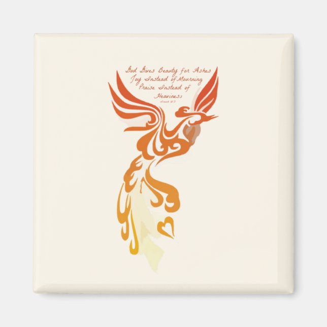 Isaiah 61 Phoenix Beauty From Ashes Magnet (Front)