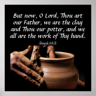 Isaiah 64:8 poster