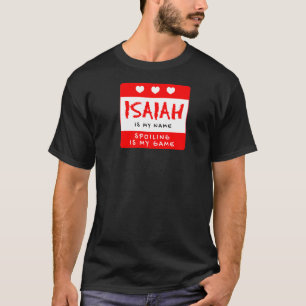 Isaiah Is My Name Personalised Nickname Custom Ali T-Shirt