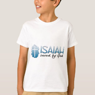 Isaiah Name Means: Saved by God T-Shirt