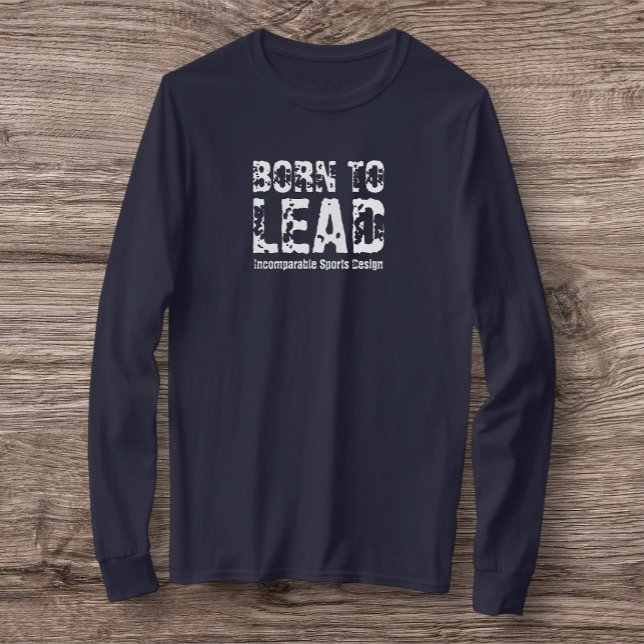 ISD Born to Lead Long Sleeve T-Shirt (Creator Uploaded)