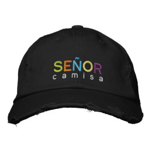íSeñor Camisa - Always in Style! Resized Embroidered Hat