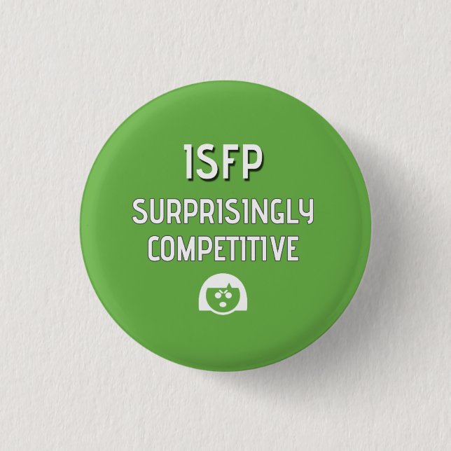 ISFP "Surprisingly competitive" Button (Front)