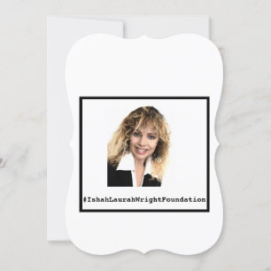 #IshahLaurahWrightFoundation Invitation