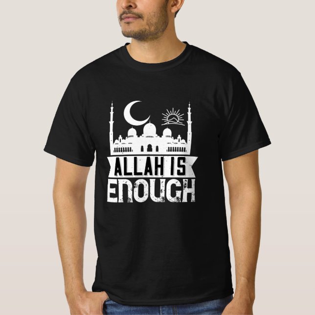 Islam - Allah Is Enough T-Shirt (Front)