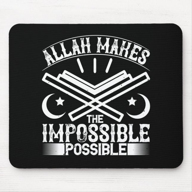 Islam - Allah Makes Impossible Possible Mouse Pad (Front)