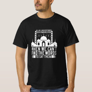 Islam - Allah Understands Our Prayers T-Shirt