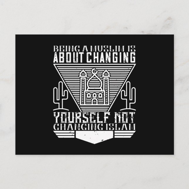 Islam - Being A Muslim Means Changing Yourself Postcard (Front)